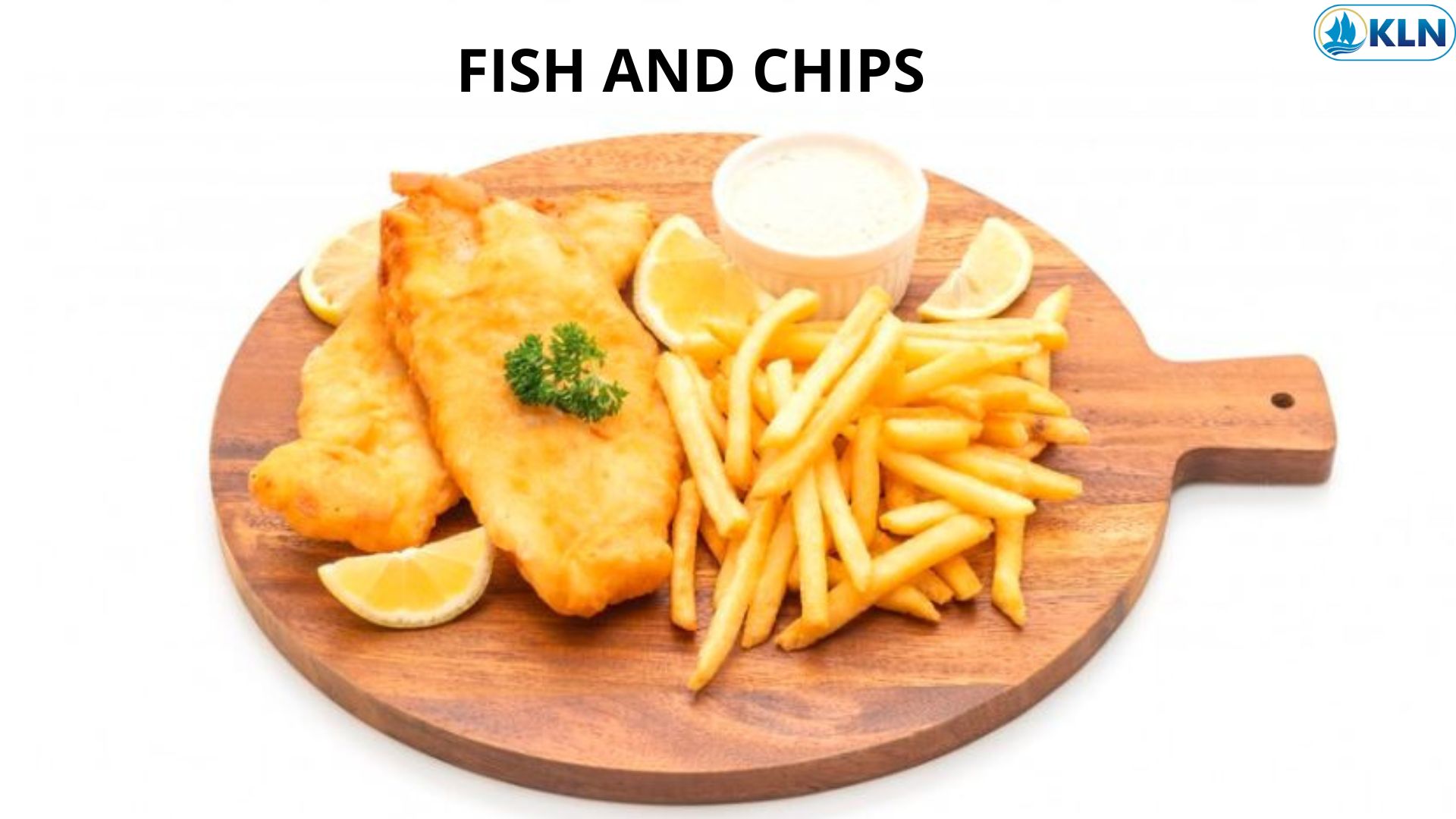 FISH AND CHIPS